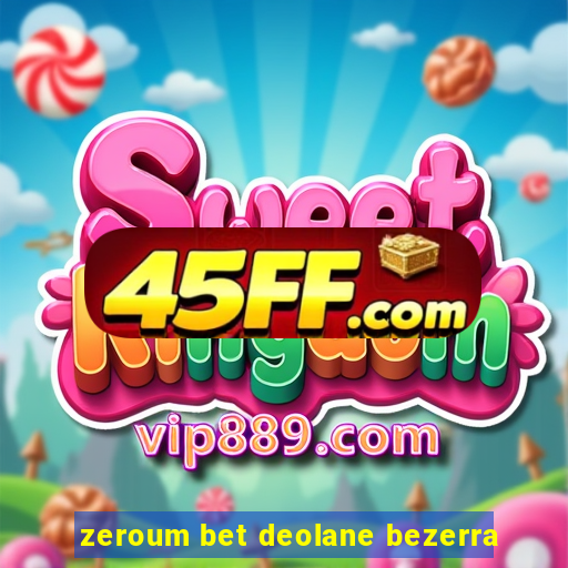 zeroum bet deolane bezerra